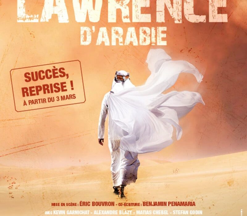« Lawrence d'Arabie » l'épopée fantastique à vivre au Gymnase !