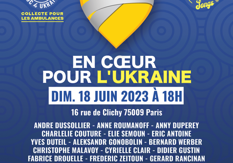 Dimanche 18 juin, "En cœur pour l'Ukraine" avec vos artistes préférés!