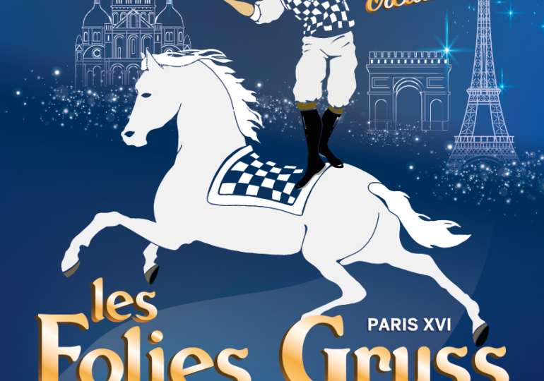 "Les Folies Gruss - 52ème création" avec le Club CultureLLes.